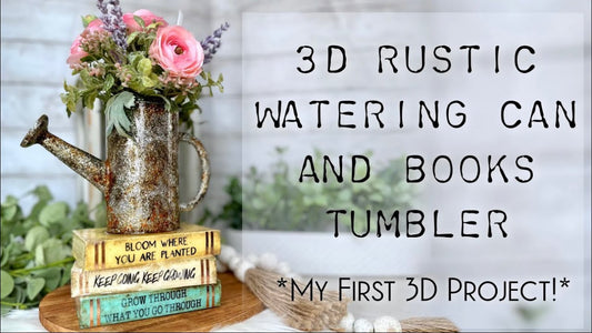 3D Tumbler Sleeve - Rustic Watering Can Tutorial