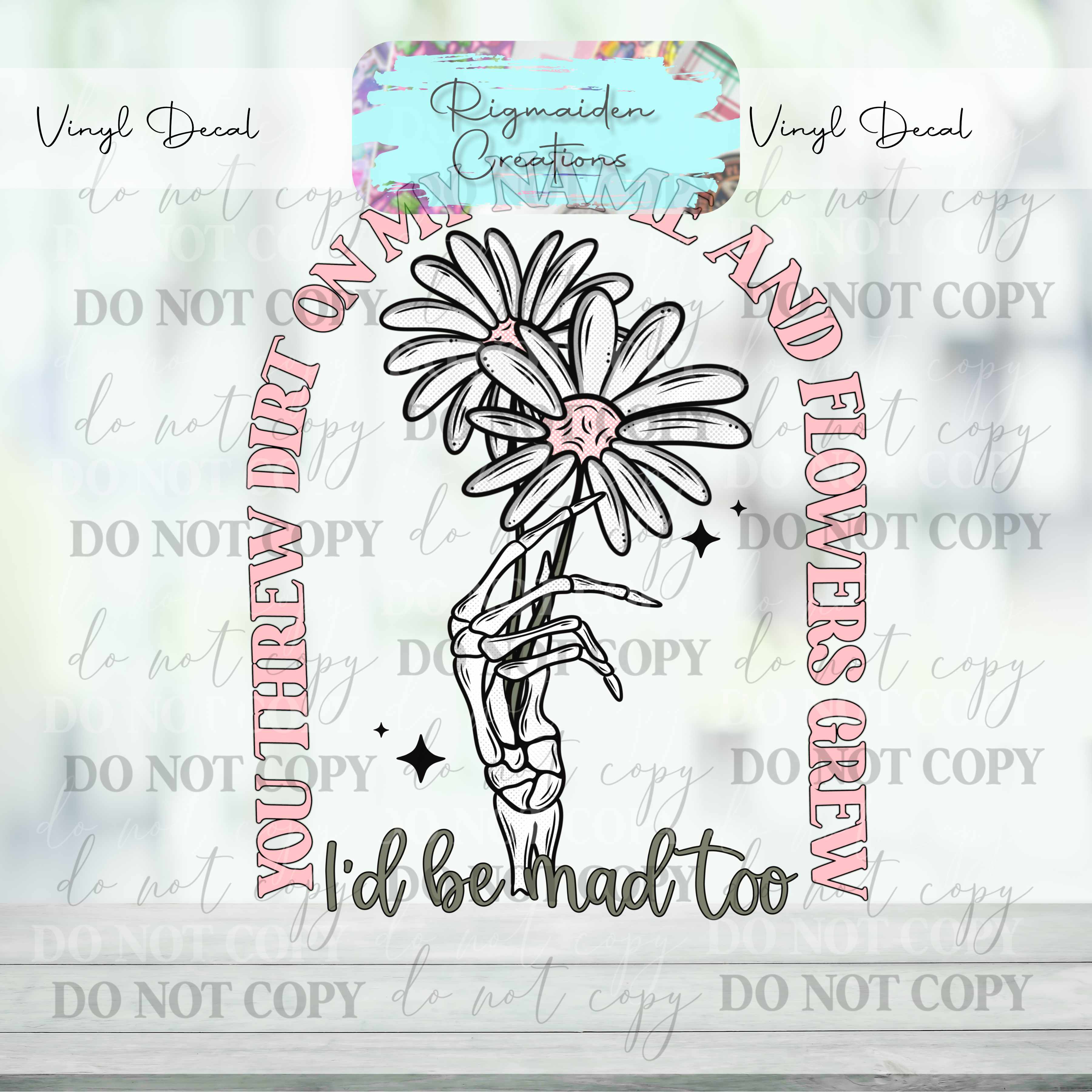 Be Mad Too Vinyl Decal