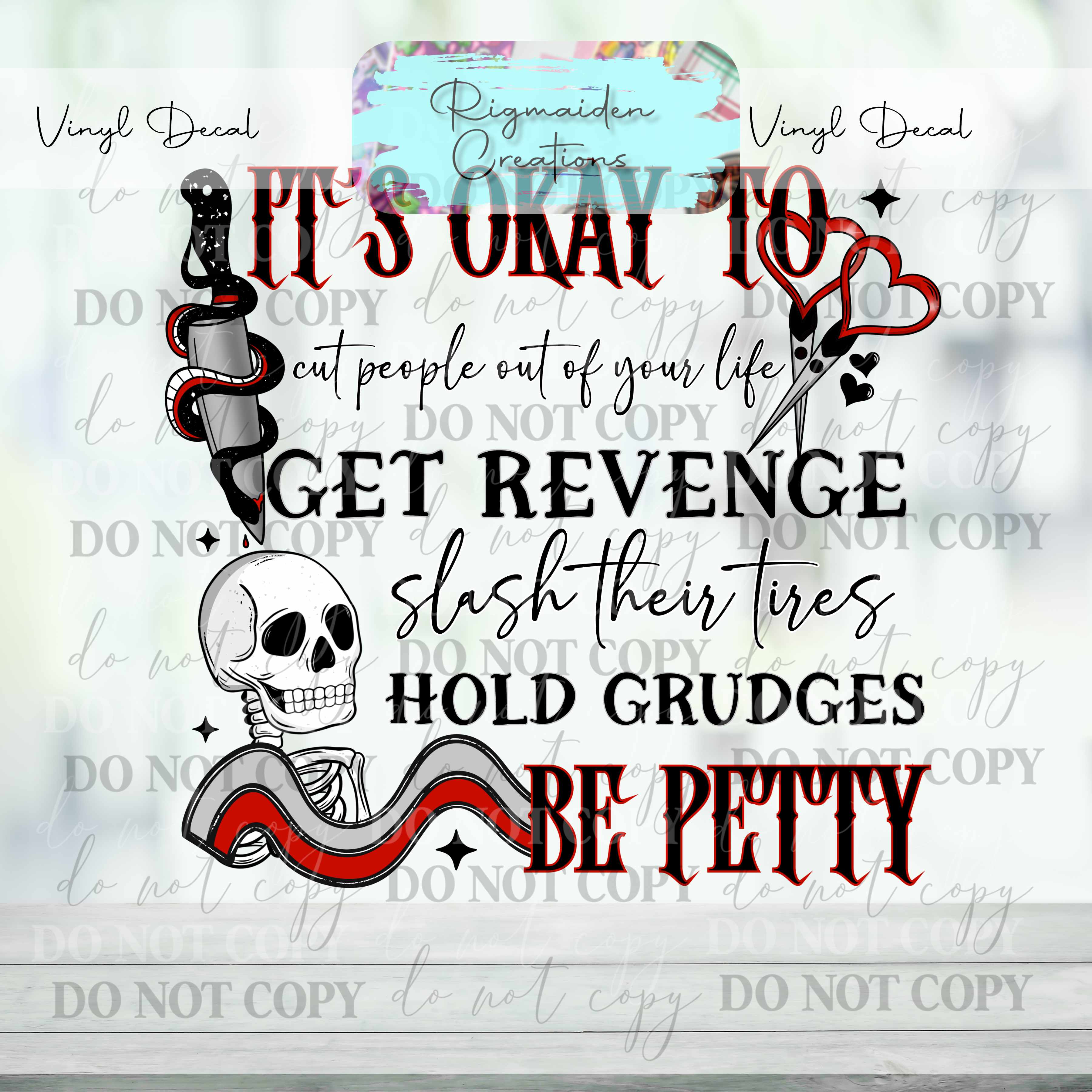 It's Ok...Be Petty Vinyl Decal