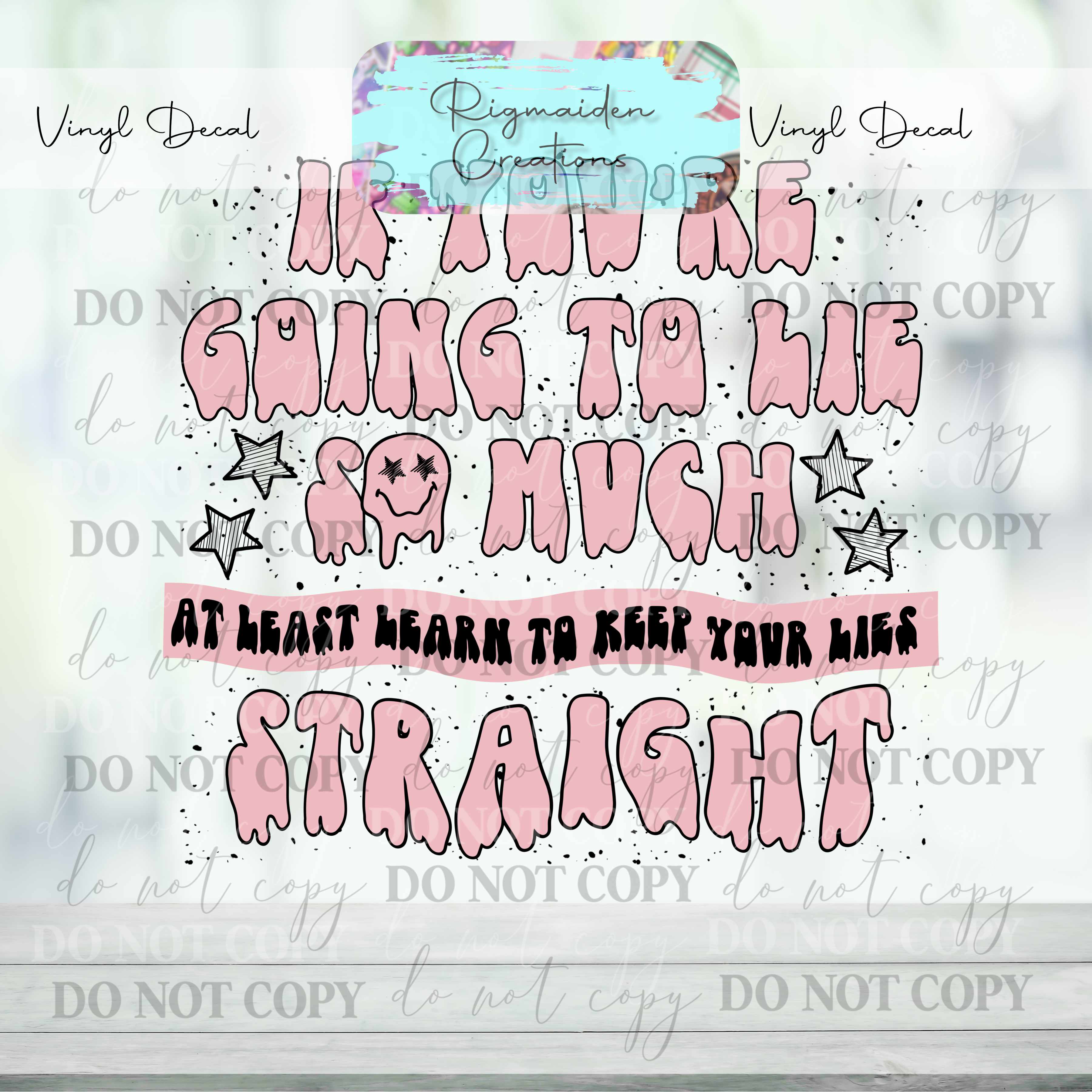 Keeping Lies Straight Vinyl Decal