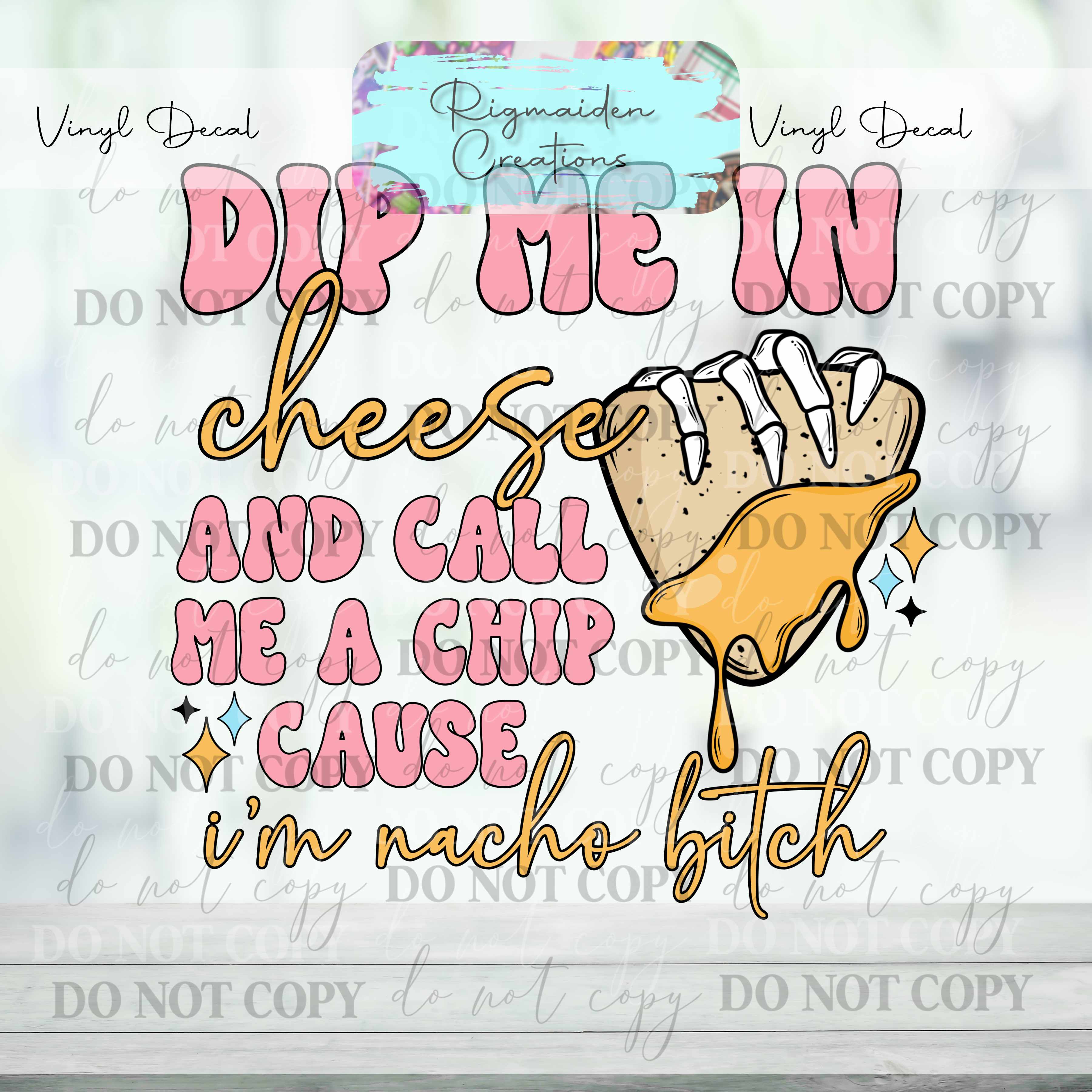Dip Me in Cheese Vinyl Decal