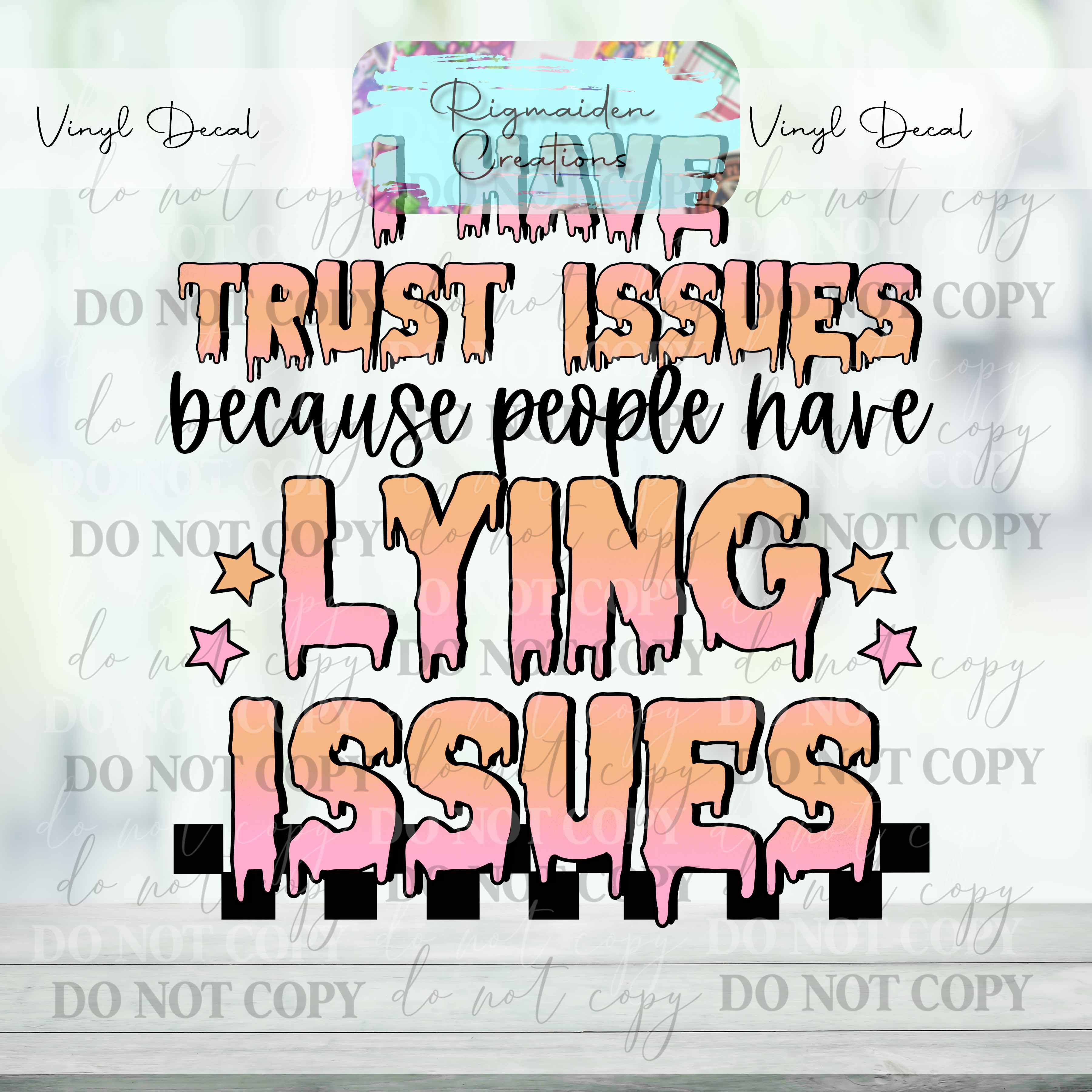 Trust Issues Vinyl Decal