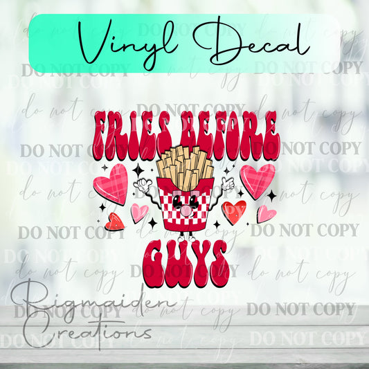 Valentine's Fries Before Guys Vinyl Decal