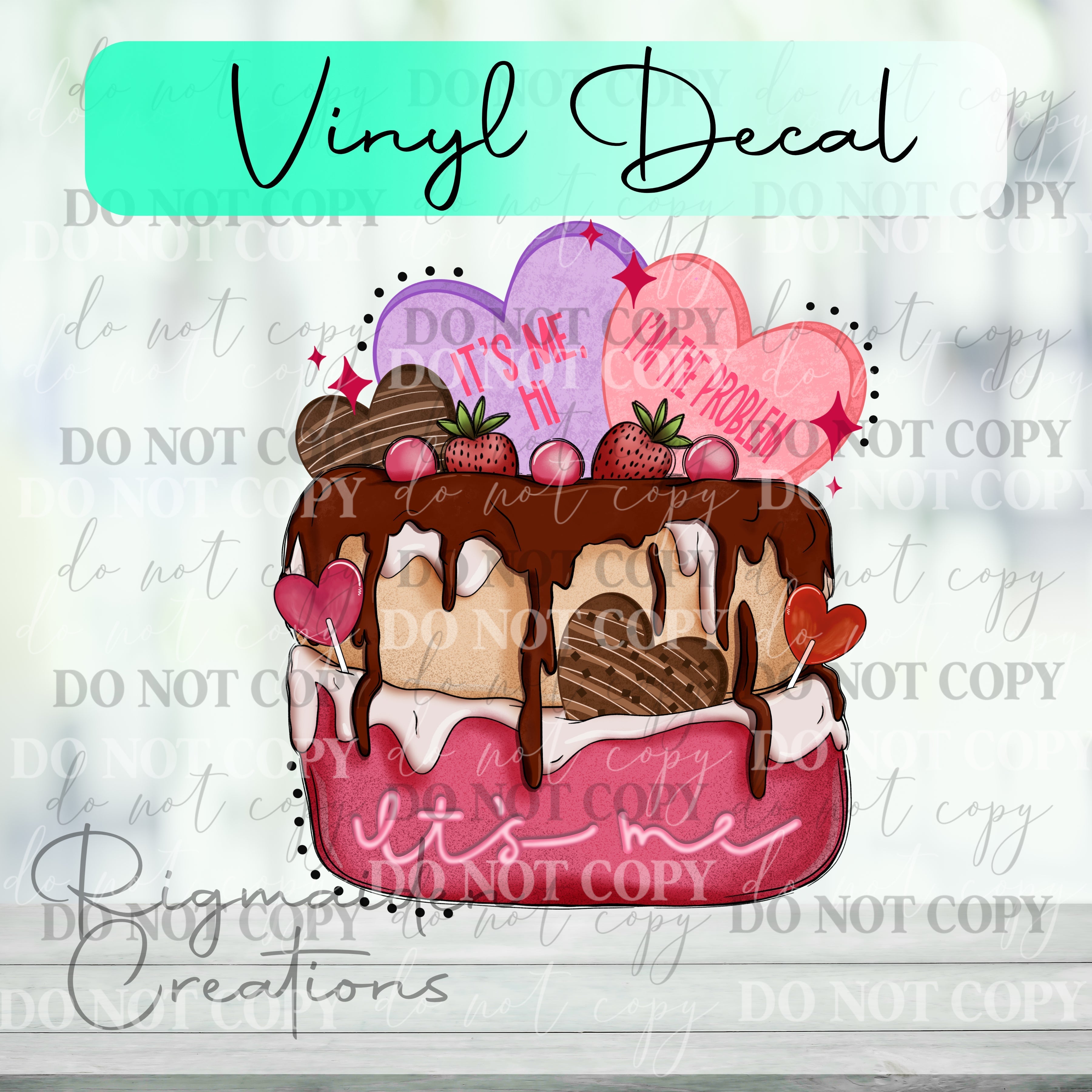 Valentine Treats I'm the Problem Vinyl Decal