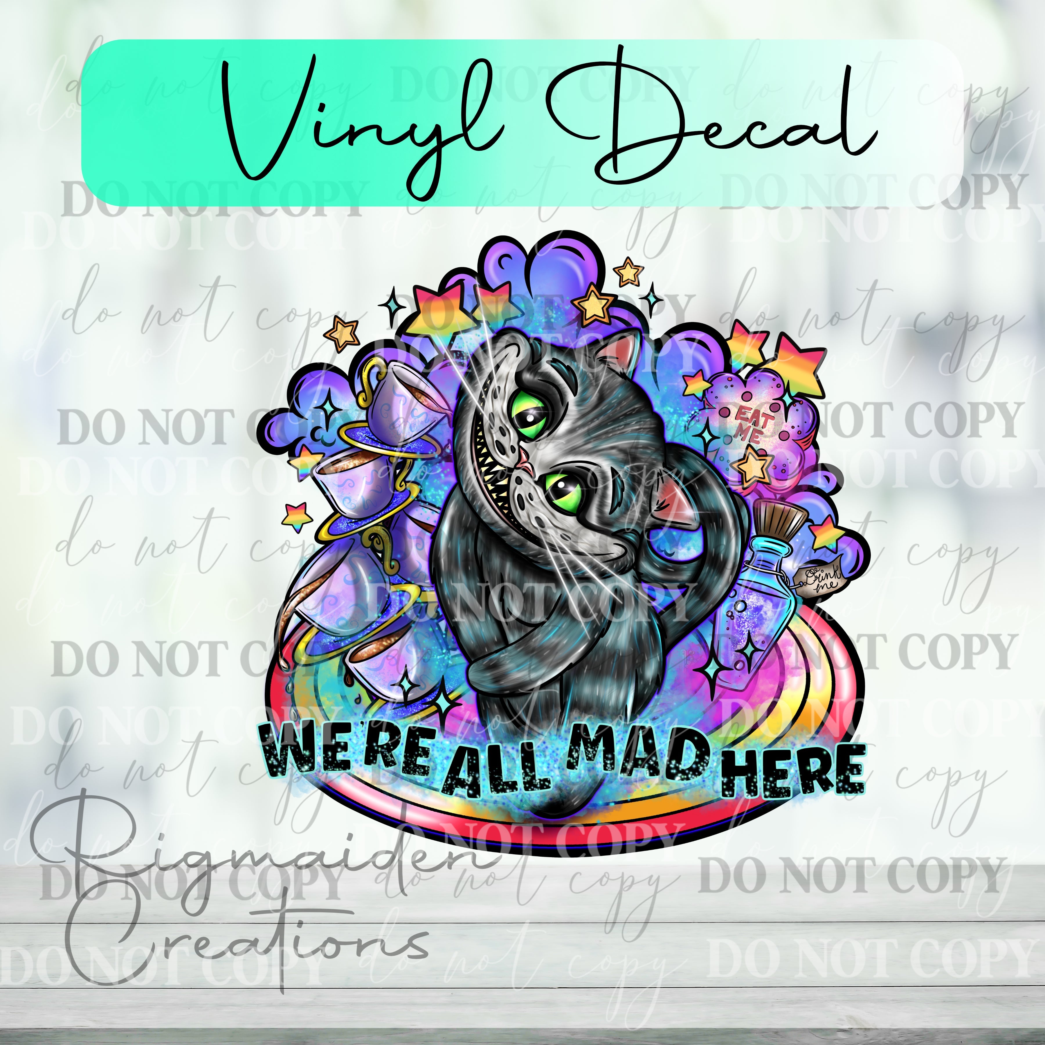 We're All Mad Here Vinyl Decal {Multiple}