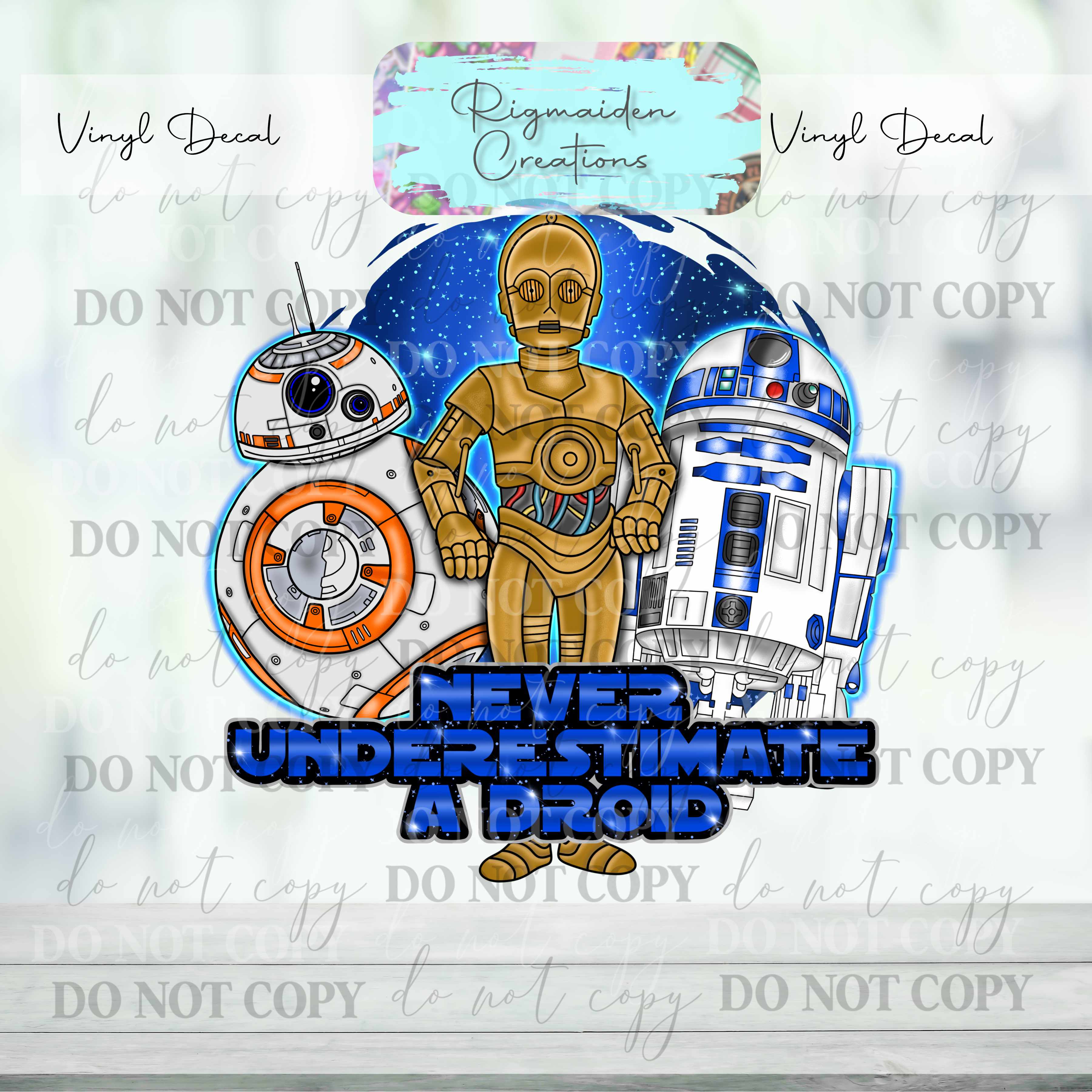 Never Underestimate a Droid Vinyl Decal