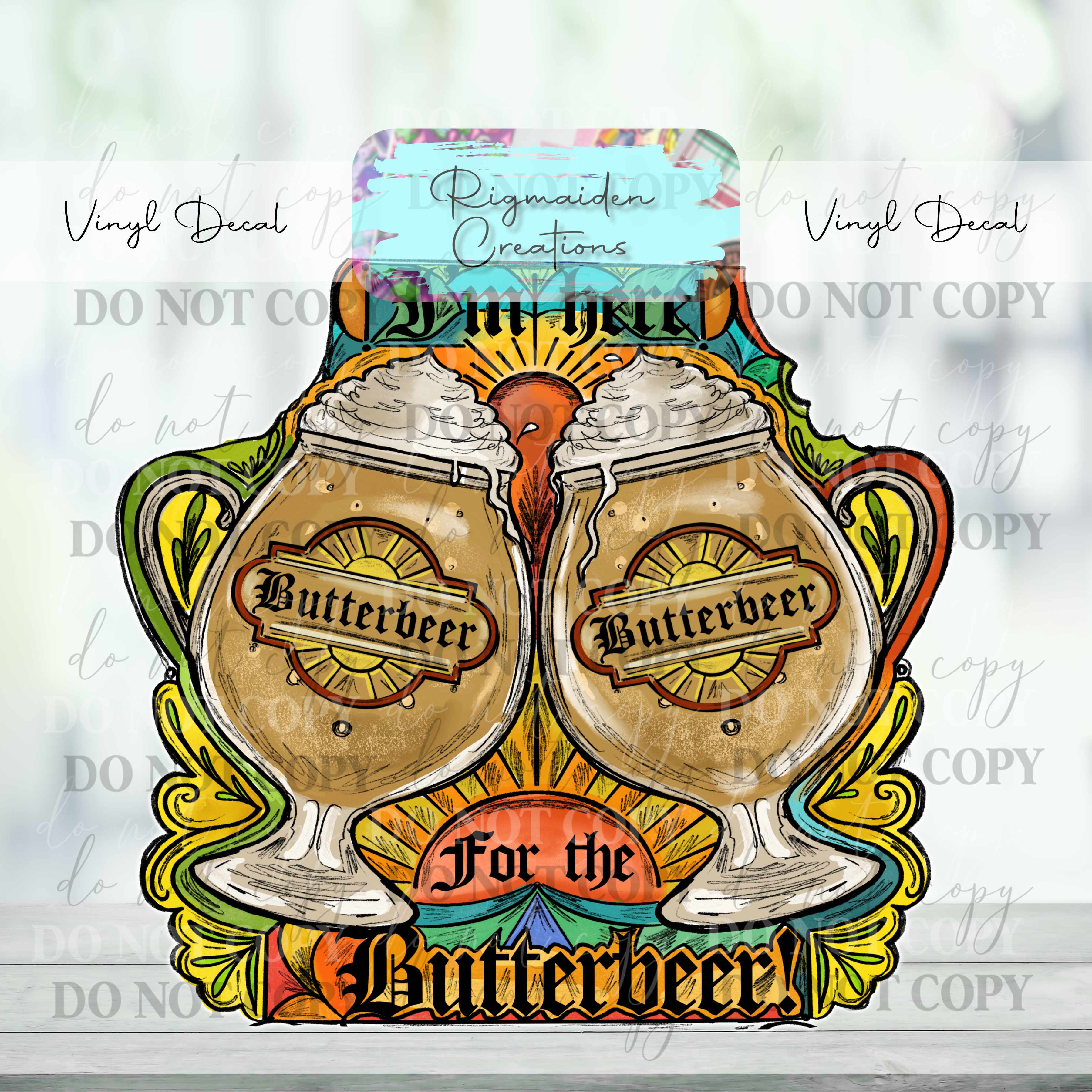 Here for Butterbeer Vinyl Decal