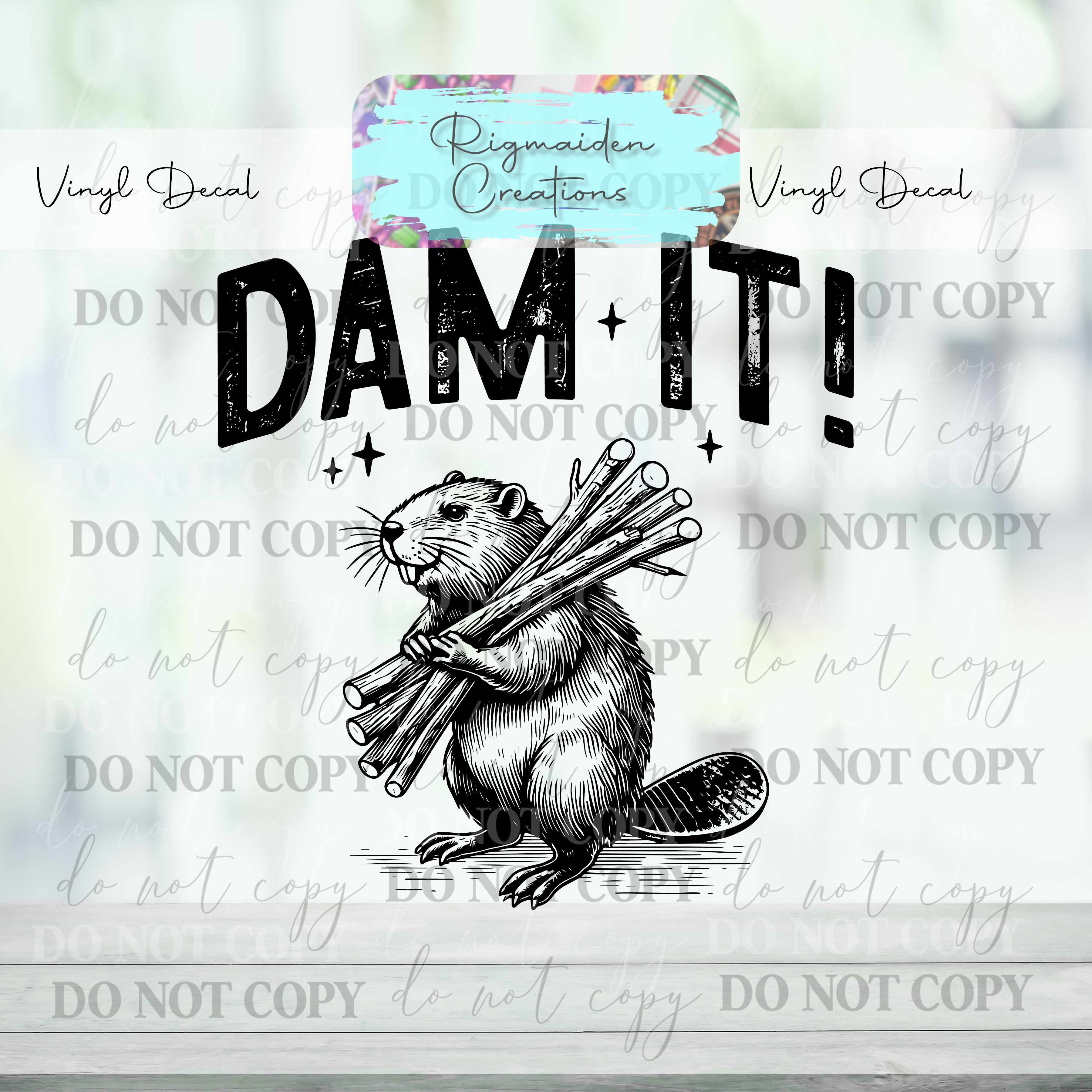 Dam It, Beaver Vinyl Decal