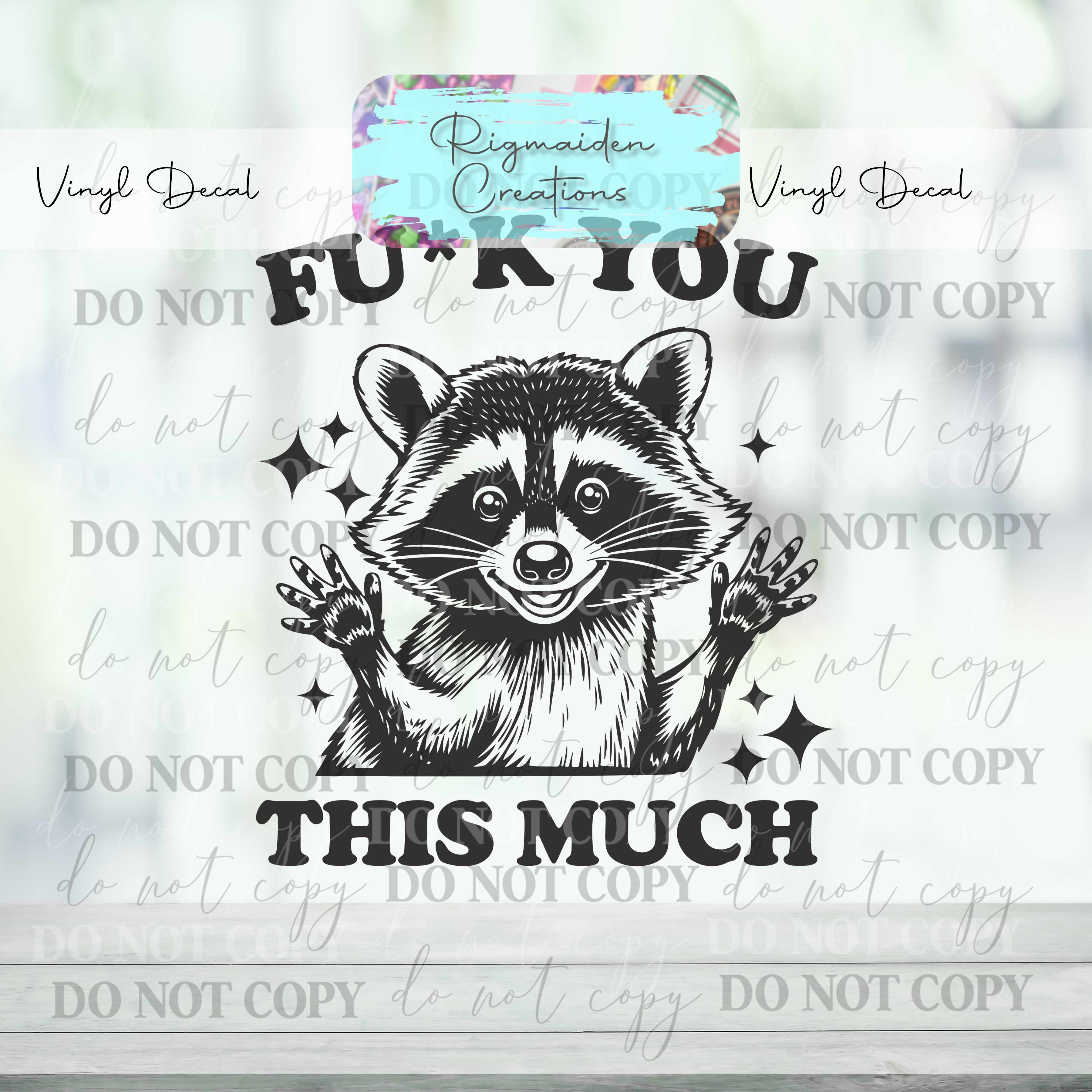 F...You This Much, Racoon Vinyl Decal