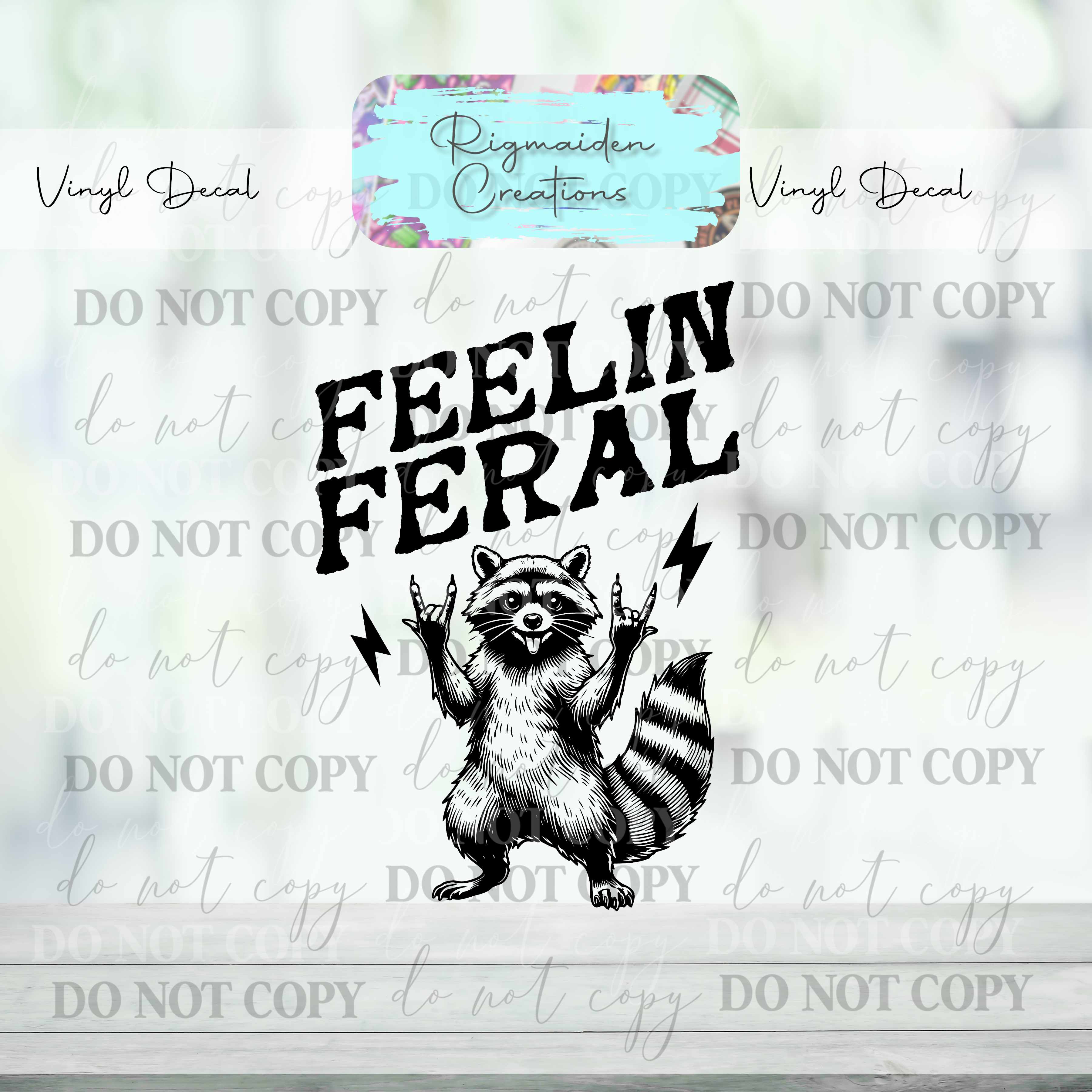 Feelin' Feral, Racoon Vinyl Decal