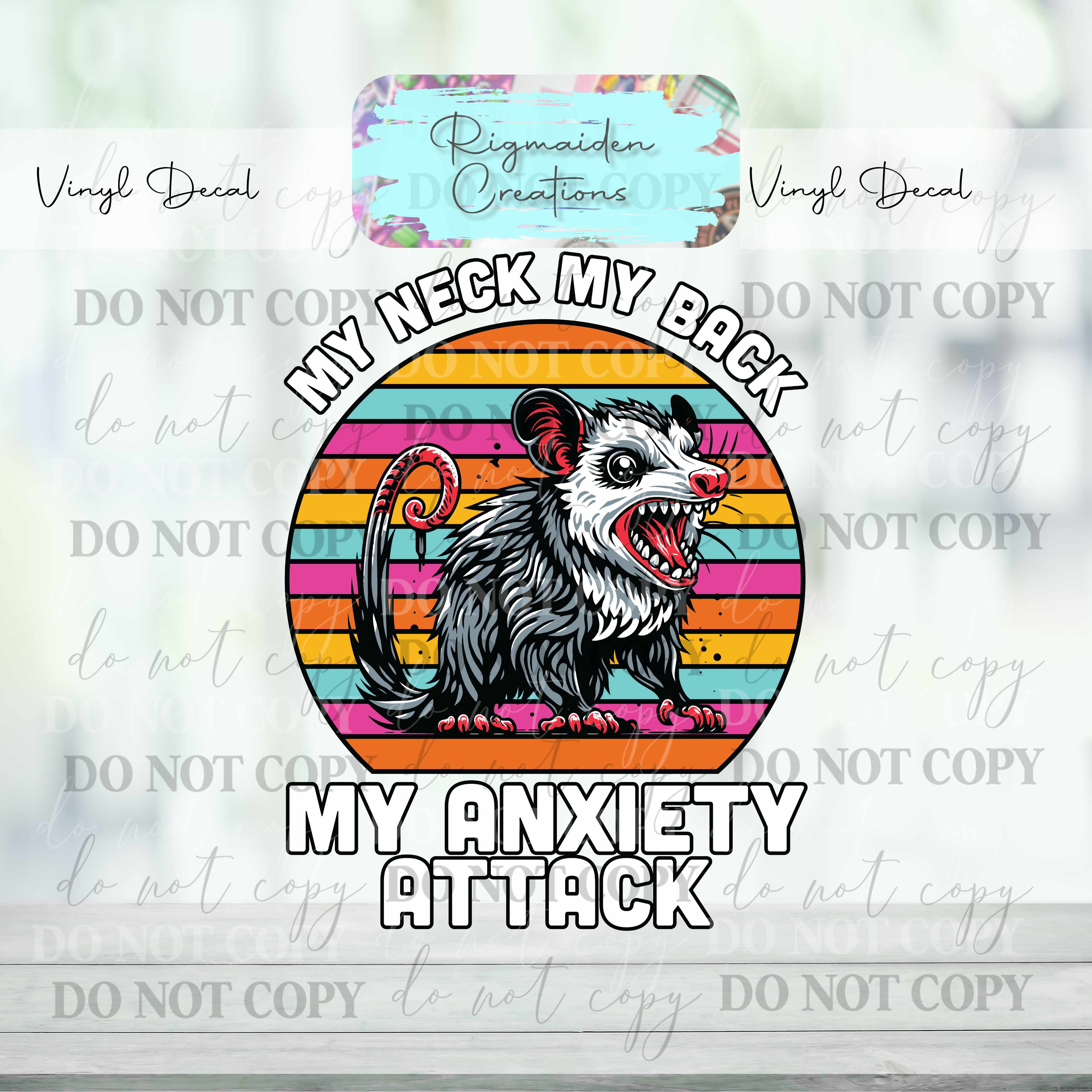 My Neck My Back, My Anxiety Attack Vinyl Decal