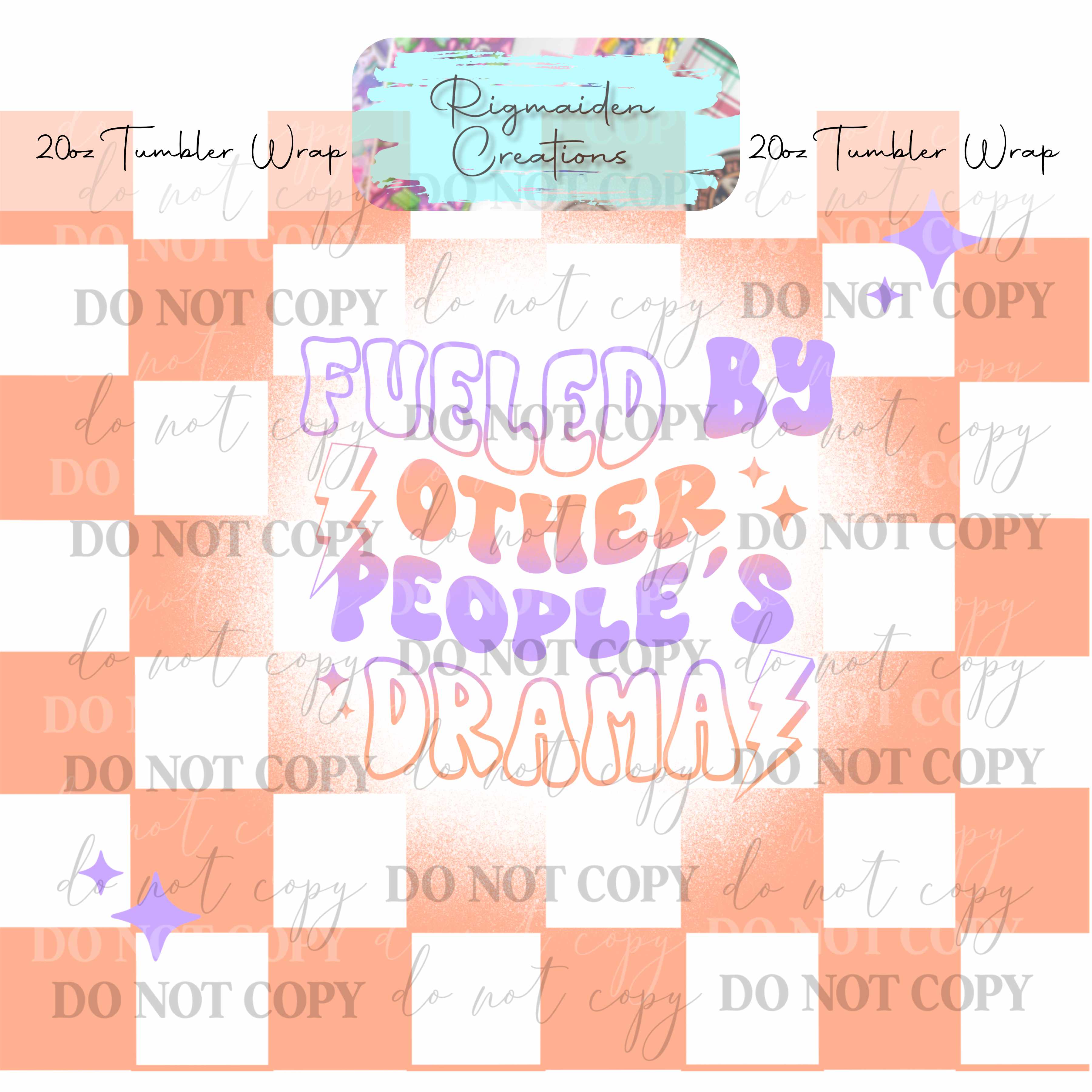 Fueled By Drama - 20oz Tumbler Wrap